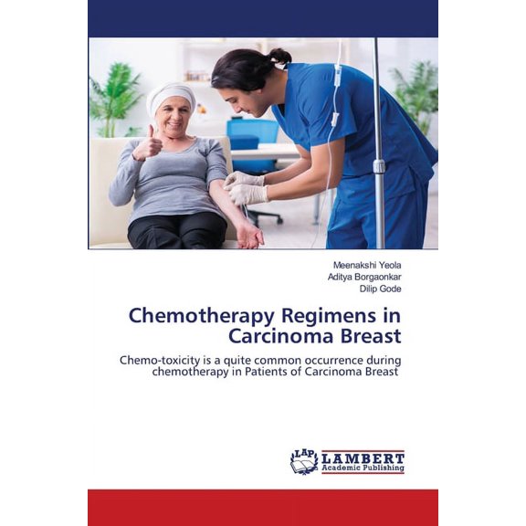 Chemotherapy Regimens in Carcinoma Breast (Paperback)