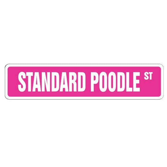 STANDARD POODLE Street Sign dog lover breeder groomer walker | Indoor/Outdoor |  36" Wide