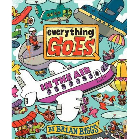 Pre-Owned Everything Goes: In the Air (Hardcover) 0061958107 9780061958106
