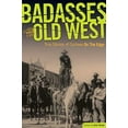 thumbnail image 2 of Badasses of the Old West: True Stories Of Outlaws On The Edge, (Paperback), 2 of 2