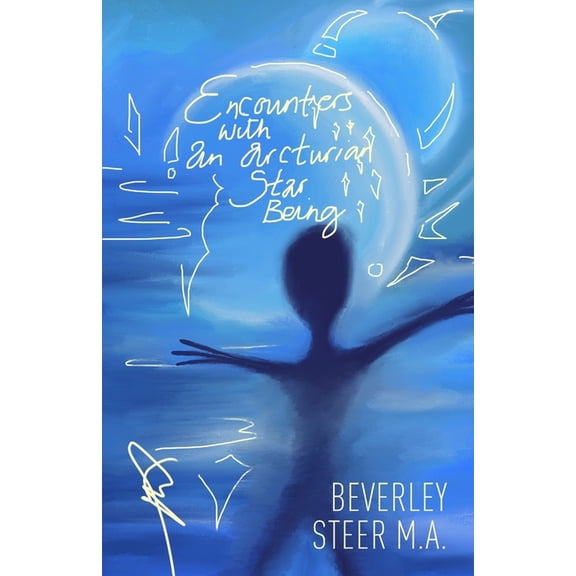 Encounters With an Arcturian Star Being, (Paperback)