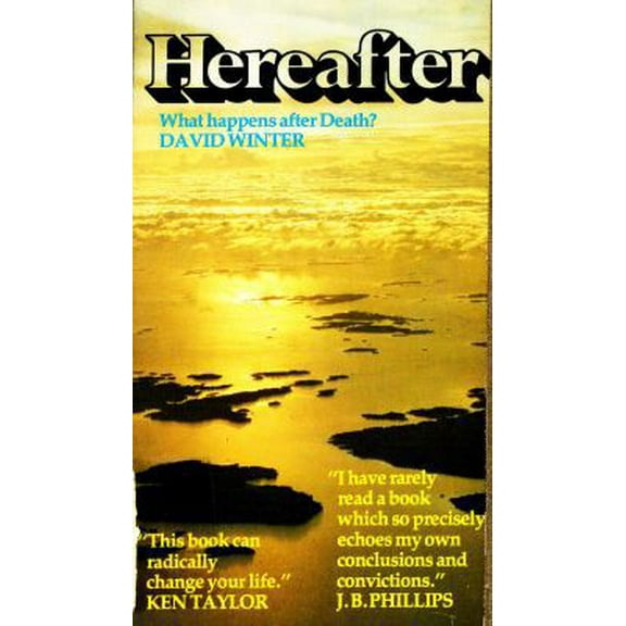 Pre-Owned Hereafter: what happens after death? (Paperback) 0877883416 9780877883418