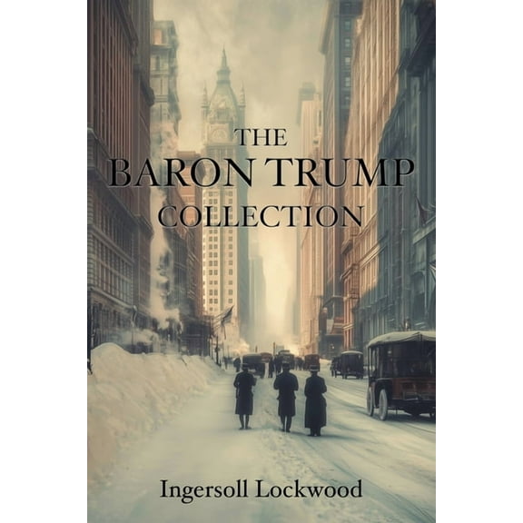 The Baron Trump Collection, (Paperback)