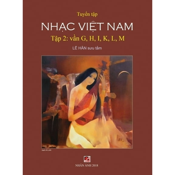 Tuyển Tập Nhạc Việt Nam (Tập 2) (G, H, K, L, M) (Hard Cover) (Hardcover)