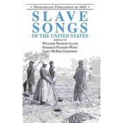 Slave Songs of the United States (Paperback)