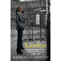 Pre-Owned Lawless: A Lawyer's Unrelenting Fight for Justice in a War Zone (Hardcover) 1760633178 9781760633172
