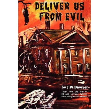 Deliver Us from Evil : True Cases of Haunted Houses and Demonic (Best Haunted Houses In The Us)