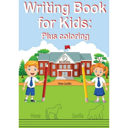 Learn to Write Workbook Writing Book For Kids Plus Coloring: Learn to write letters, trace and color figures to improve their skills, Book 1, (Paperback)