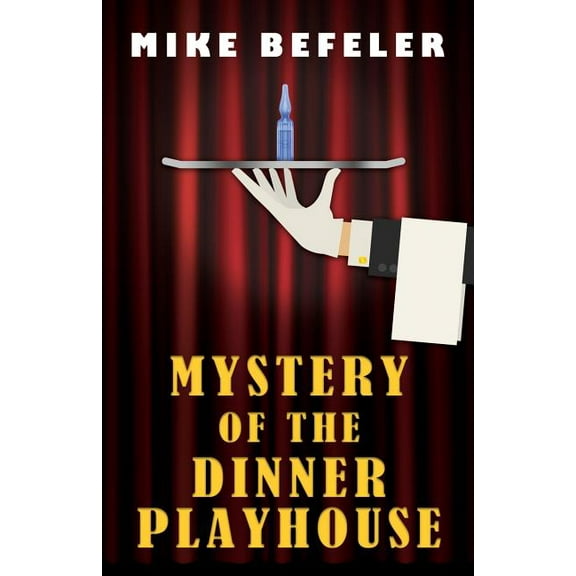 Mystery of the Dinner Playhouse, (Paperback)
