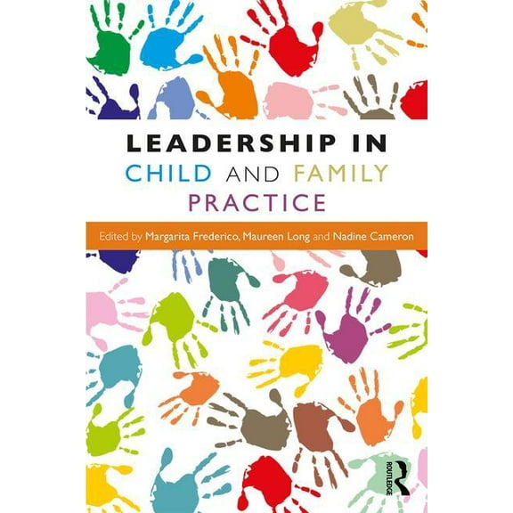 Leadership in Child and Family Practice, (Paperback)