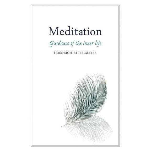Meditation: Guidance of the Inner Life, (Paperback)