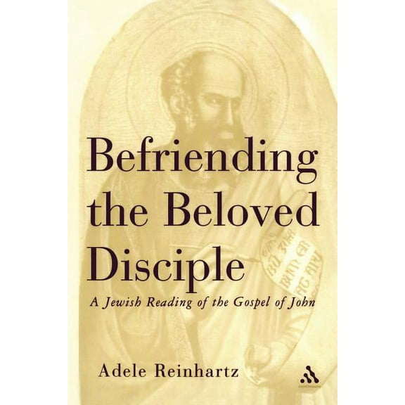 Jewish Reading of the Gospel of John Befriending the Beloved Disciple, (Paperback)