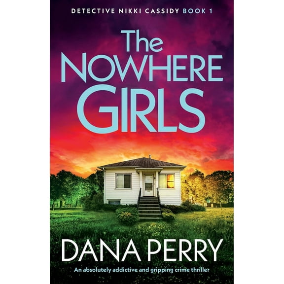 Detective Nikki Cassidy: The Nowhere Girls (Paperback)