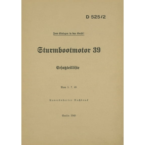 D 525/2 Sturmbootmotor 39 - Ersatzteilliste: 1940 - Neuauflage 2021, (Paperback)