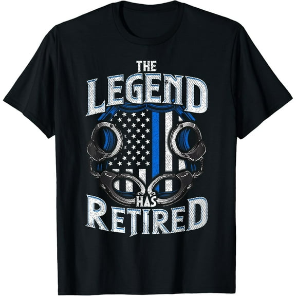 Police The Legend Has Retired Law Enforcement Retirement T-Shirt
