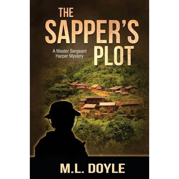 A Master Sergeant Harper Mystery The Sapper's Plot, Book 2, (Paperback)