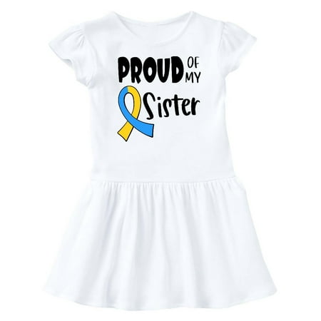 

Inktastic Proud of my Sister Down Syndrome Awareness Gift Baby Girl Dress