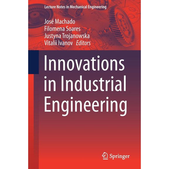 Lecture Notes in Mechanical Engineering Innovations in Industrial Engineering, (Paperback)