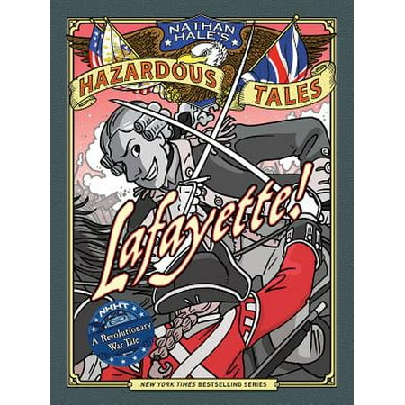 Lafayette!: A Revolutionary War Tale (Hardcover) (Best Revolutionary War Sites To Visit)