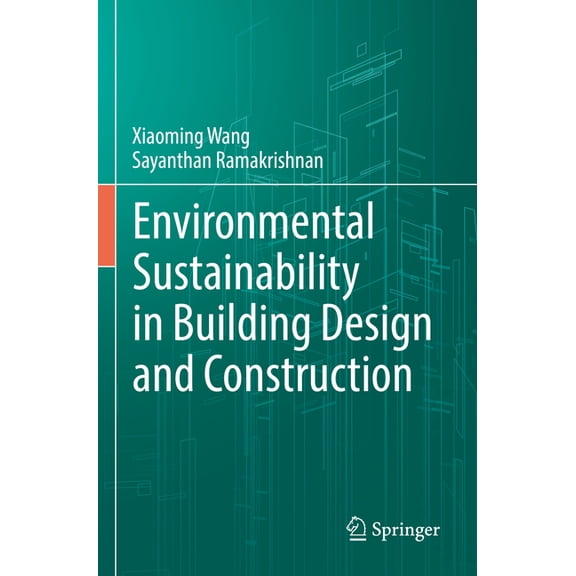 Environmental Sustainability in Building Design and Construction, (Paperback)