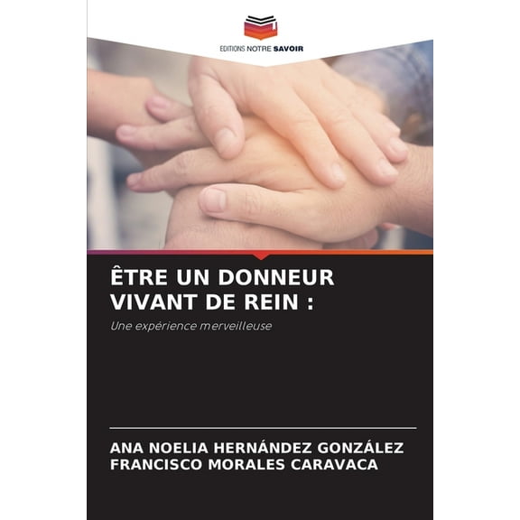 Ãtre Un Donneur Vivant de Rein, (Paperback)