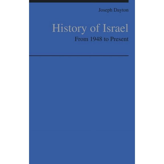 History of Israel: From 1948 to Present, (Paperback)