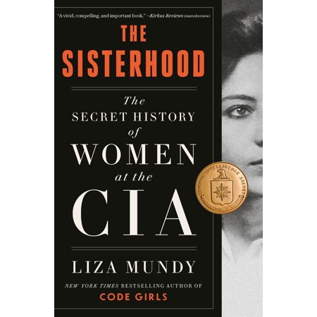 The Sisterhood: The Secret History of Women at the CIA (Hardcover)