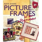 Picture Frames in an afternoon? [Hardcover - Used]