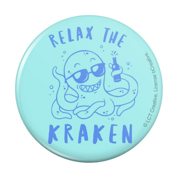 Relax the Kraken Funny Humor Pinback Button Pin
