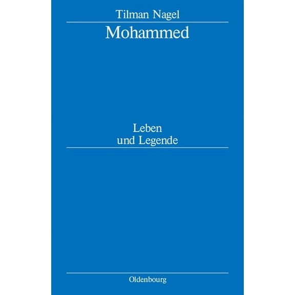 Mohammed: Leben Und Legende, (Hardcover)