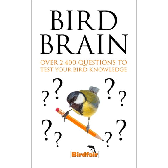 Bird Brain: Over 2,400 Questions to Test Your Bird Knowledge, (Paperback)