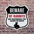 thumbnail image 4 of Beware Of Rabbits Not Responsible For Injury Or Death (2 Pack) 18 inch X 18 inch Shield Shaped Commercial Grade Plastic Signs Weather Resistant Made in the USA, 4 of 6