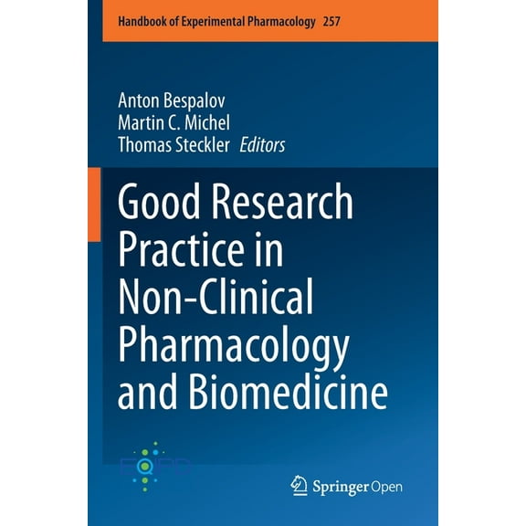Handbook of Experimental Pharmacology Good Research Practice in Non-Clinical Pharmacology and Biomedicine, Book 257, (Paperback)