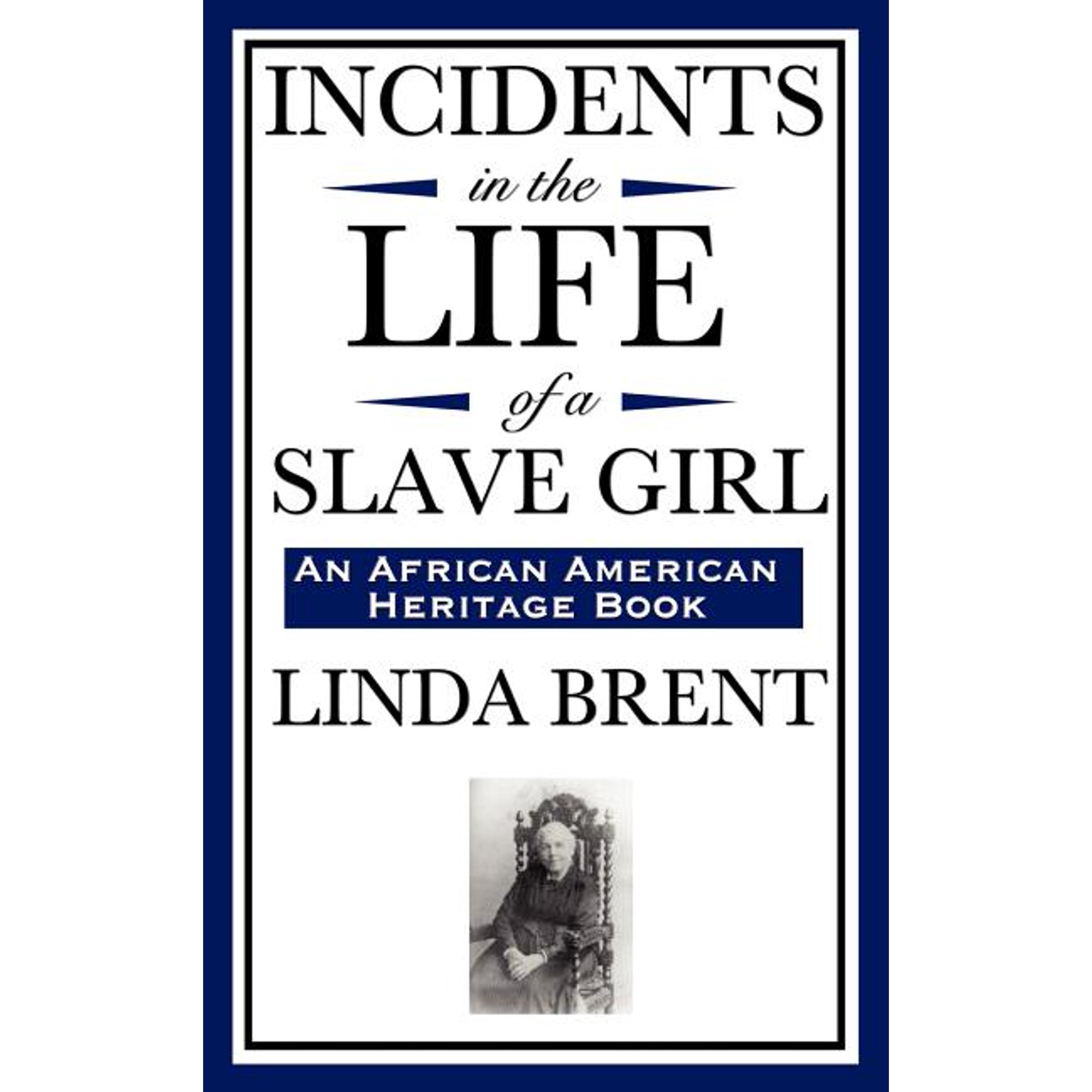 Incidents in the Life of a Slave Girl (an African American Heritage Book) (Hardcover)