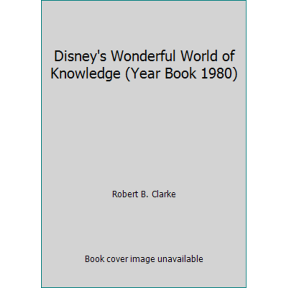Pre-Owned Disney's Wonderful World of Knowledge (Year Book 1980) (Hardcover) 0717281566 9780717281565