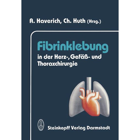Fibrinklebung in Der Herz-, GefäÃ- Und Thoraxchirurgie, (Paperback)