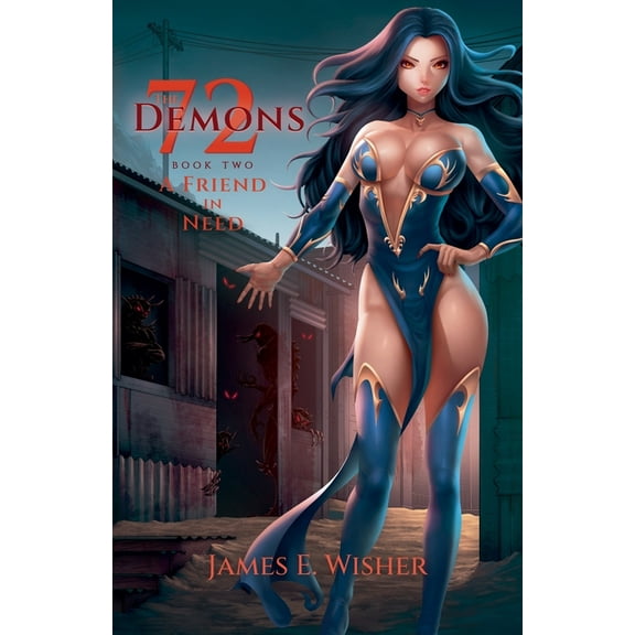 The 72 Demons A Friend in Need, Book 2, (Paperback)