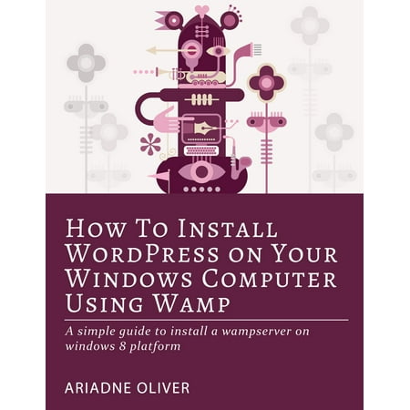 How to Install WordPress on Your Windows Computer Using Wamp - (Best Way To Install Wordpress)