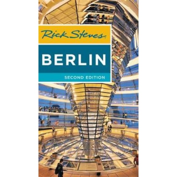 Rick Steves Berlin (Deuxième Édition)