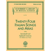 Schirmer's Library of Musical Class 24 Italian Songs & Arias of the 17th & 18th Centuries: Schirmer Library of Classics Volume 1723 Medium Low Voice, Book 1723, (Paperback)