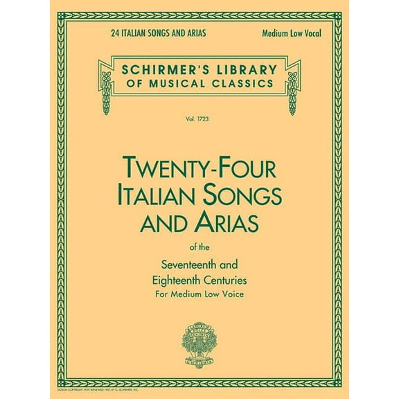 Schirmer's Library of Musical Classics Twenty-Four Italian Songs and Arias for Medium Low Voice Classical Vocal Sheet Music with Piano Accompaniment Baroque an, Book 1723, (Paperback)