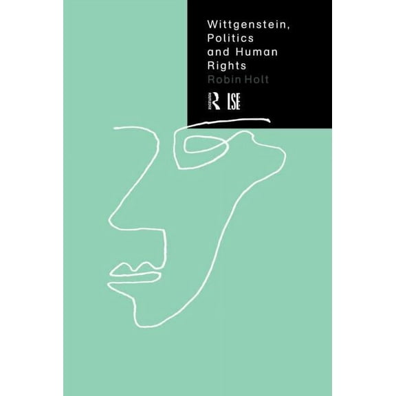 LSE/Routledge Wittgenstein, Politics and Human Rights, (Hardcover)