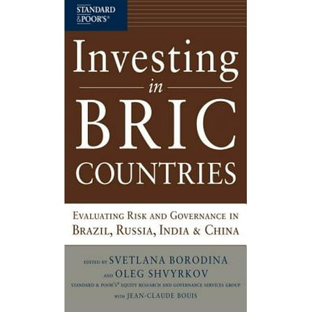 Investing in BRIC Countries: Evaluating Risk and Governance in Brazil, Russia, India, and China - (Best Way To Invest In China)