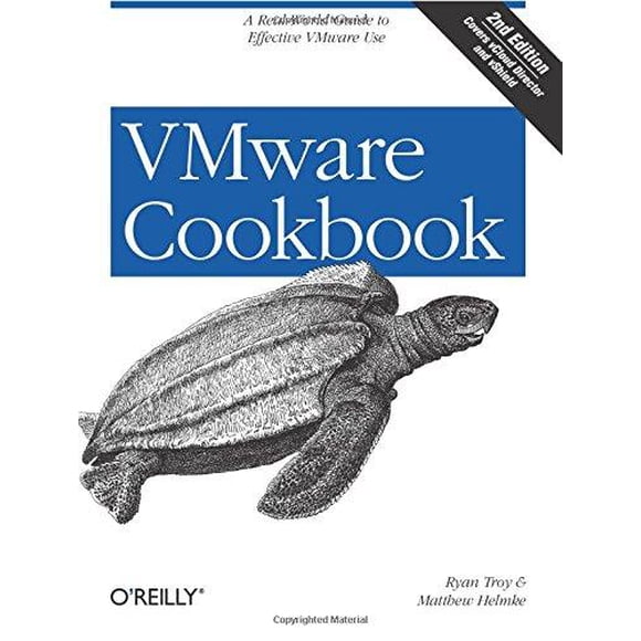 VMware Cookbook: A Real-World Guide to Effective VMware Use