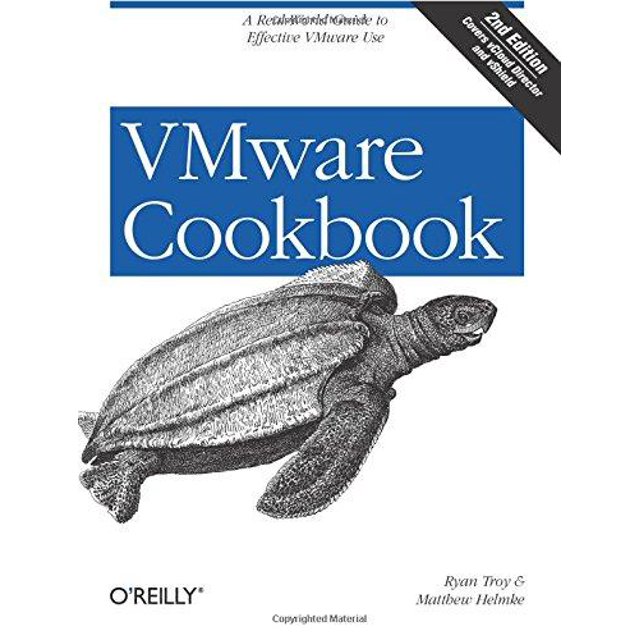VMware Cookbook: A Real-World Guide to Effective VMware Use