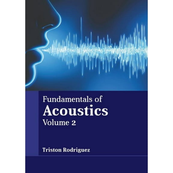 Fundamentals of Acoustics: Volume 2 (Hardcover)