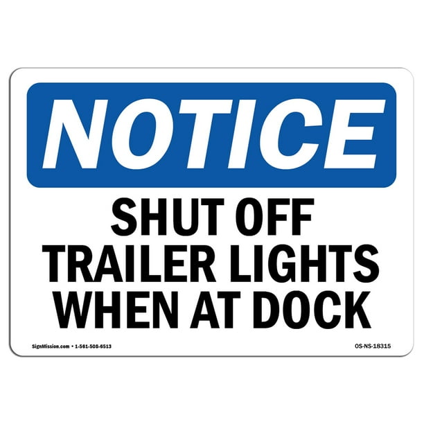 OSHA Notice Shut Off Trailer Lights When At Dock Sign Heavy Duty