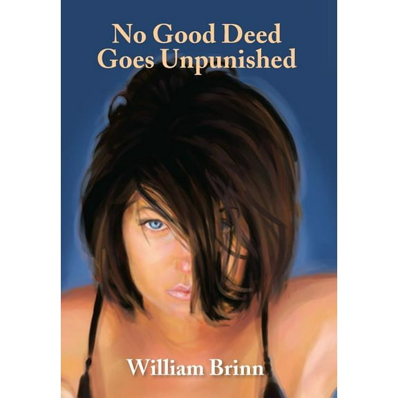 No Good Deed Goes Unpunished (Hardcover)