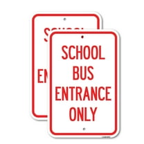 (2 Pack) School Bus Entrance Only | 12" X 18" Heavy-Gauge Aluminum Sign | Rust Free Aluminum, Weather Resistant, Waterproof, Fade Resistant, 2 Pre-drilled Holes