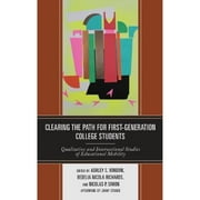 Pre-Owned Clearing the Path for First-Generation College Students: Qualitative and Intersectional (Paperback 9781498537032) by Ashley C Rondini, Bedelia Nicola Richards, Nicolas P Simon